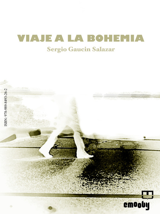 Title details for Viaje A La Bohemia by Sergio Gaucin Salazar - Available